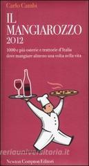 Il Mangiarozzo 2012. 1000 e più osterie e trattorie dItalia dove mangiare almeno una volta nella vita.pdf