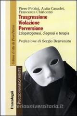 Trasgressione, violazione perversione. Eziopatogenesi, diagnosi e terapia.pdf