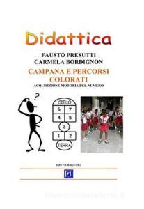 Ebook Campana e percorsi colorati. di Fausto Presutti, Carmela Bordignon edito da I.S.P.E.F.