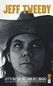 Lets go (so we can get back). Una storia di dischi e discordie con i Wilco (e non solo).pdf
