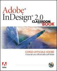 Adobe InDesign 2.0. Classroom in a book. Corso ufficiale Adobe. Con CD-ROM.pdf
