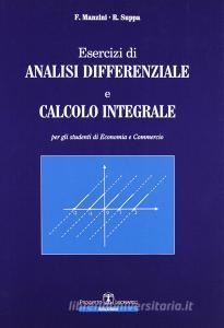 Esercizi di analisi differenziale e calcolo integrale.pdf