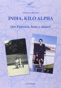 India, Kilo, Alpha. Qui Fiorenza, forte e chiaro.pdf