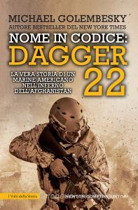 Nome in codice Dagger 22. La vera storia di un marine americano nellinferno dellAfghanistan.pdf