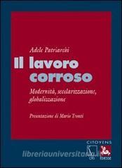 Il lavoro corroso. Modernità, secolarizzazione, globalizzazione.pdf