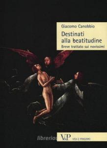 Destinati alla beatitudine. Breve trattato sui novissimi.pdf