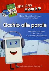 Occhio alle parole. Potenziare le strategie di lettura visiva e la comprensione lessicale (8-13 anni). Con CD-ROM.pdf