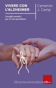 Vivere con lalzheimer. Consigli semplici per la vita quotidiana.pdf