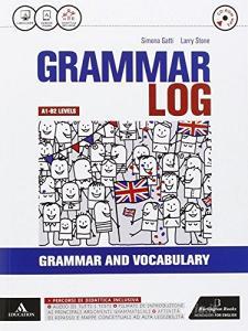 Grammar log. Vol. unico. Con Examp practice-Ottavino verbi. Per le Scuole superiori. Con CD Audio formato MP3. Con e-book. Con espansione online.pdf