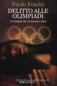 Delitto alle Olimpiadi. Unindagine del commissario Attila.pdf