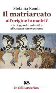 Il matriarcato. Le donne al potere?.pdf