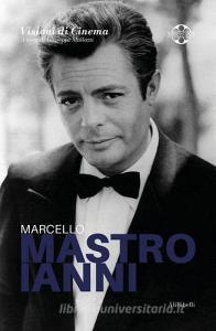 Ebook Marcello Mastroianni: Quaderni di Visioni Corte Film Festival di AA. VV. edito da Ali Ribelli Edizioni