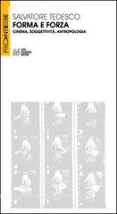 Forma e forza. Cinema, soggettività, antropologia.pdf