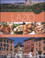 Lazio. Le autentiche ricette della tradizione. I prodotti tipici e i vini.pdf