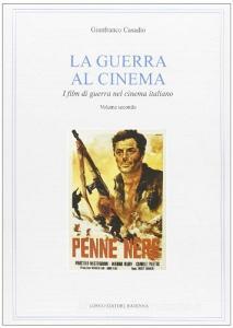 La guerra al cinema. I film di guerra nel cinema italiano vol.2.pdf