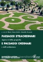 Paesaggi straordinari e paesaggi ordinari. Approcci della geografia e dellarchitettura.pdf