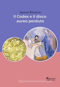 Il codex e il disco aureo perduto.pdf