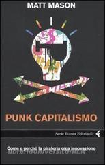 Punk capitalismo. Come e perché la pirateria crea innovazione.pdf