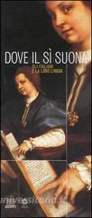 Dove il sì suona. Gli italiani e la loro lingua. Catalogo della mostra.pdf