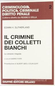 Il crimine dei colletti bianchi. La versione integrale.pdf