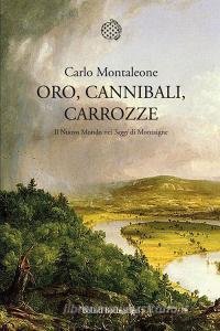 Oro, cannibali, carrozze. Il Nuovo Mondo nei «Saggi» di Montagne.pdf