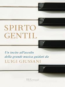 Ebook Spirto gentil di Giussani Luigi edito da BUR
