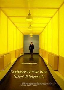 Scrivere con la luce. Lezioni di fotografia.pdf