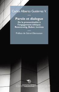 Parole et dialogue. De la pronominalité à lengagement éthique: Rosenzweig, Buber, Levinas.pdf