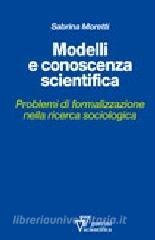 Modelli e conoscenza scientifica. Problemi di formalizzazione nella ricerca sociologica.pdf