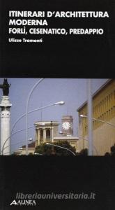 Itinerari darchitettura moderna. Forlì, Cesenatico, Predappio.pdf
