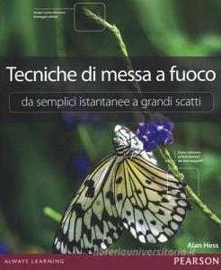 Tecniche di messa a fuoco. Da semplici istantanee a grandi scatti.pdf