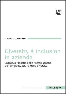 Ebook Diversity & Inclusion in azienda di Daniele Trevisani edito da tab edizioni