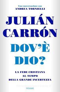 Dovè Dio? La fede cristiana al tempo della grande incertezza.pdf