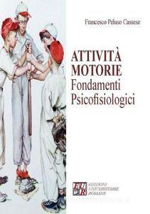 Attività motorie. Fondamenti psicofisiologici.pdf