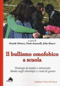 Il bullismo omofobico a scuola. Strategie di analisi e intervento basate sugli stereotipi e i ruoli di genere.pdf