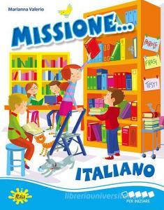 Missione... italiano. Per iniziare. Per la Scuola elementare.pdf