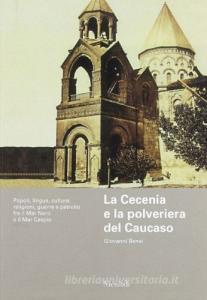 La Cecenia e la polveriera del Caucaso.pdf