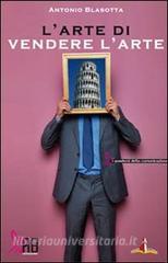 L arte di vendere larte. Come promuovere il marketing culturale.pdf
