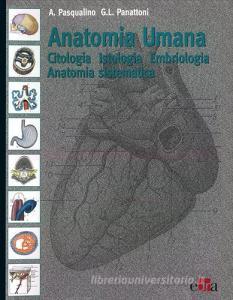 Anatomia umana. Citologia, istologia, embriologia, anatomia sistematica.pdf