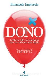 Dono. Lettera alla sconosciuta che ha salvato mio figlio.pdf