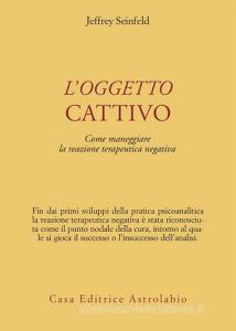 L oggetto cattivo. Come gestire la reazione terapeutica negativa.pdf