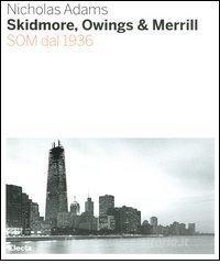 Skidmore, Owings & Merill. SOM dal 1936.pdf