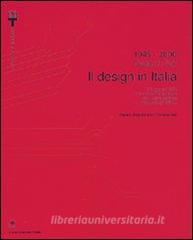 1945-2000. Il design in Italia. 100 oggetti della collezione permanente del design italiano alla Triennale di Milano. Ediz. italiana e inglese.pdf