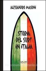 Storia del surf in Italia. Sport e cultura nei ricordi dei protagonisti.pdf
