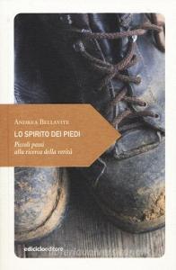 Lo spirito dei piedi. Piccoli passi alla ricerca della verità.pdf