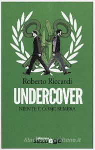 Undercover. Niente è come sembra.pdf
