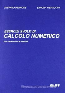 Esercizi svolti di calcolo numerico. Con introduzione a Matlab.pdf