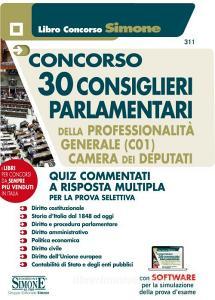Concorso 30 consiglieri parlamentari della professionalità generale (C01). Camera dei Deputati. Quiz commentati a risposta multipla per la prova selettiva. Con softw.pdf