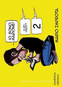 Io sono Marione! E sti cazzi?! vol.2.pdf
