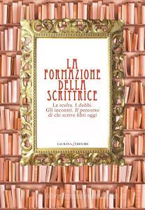 Ebook La formazione della scrittrice di AA.VV. edito da Laurana Editore